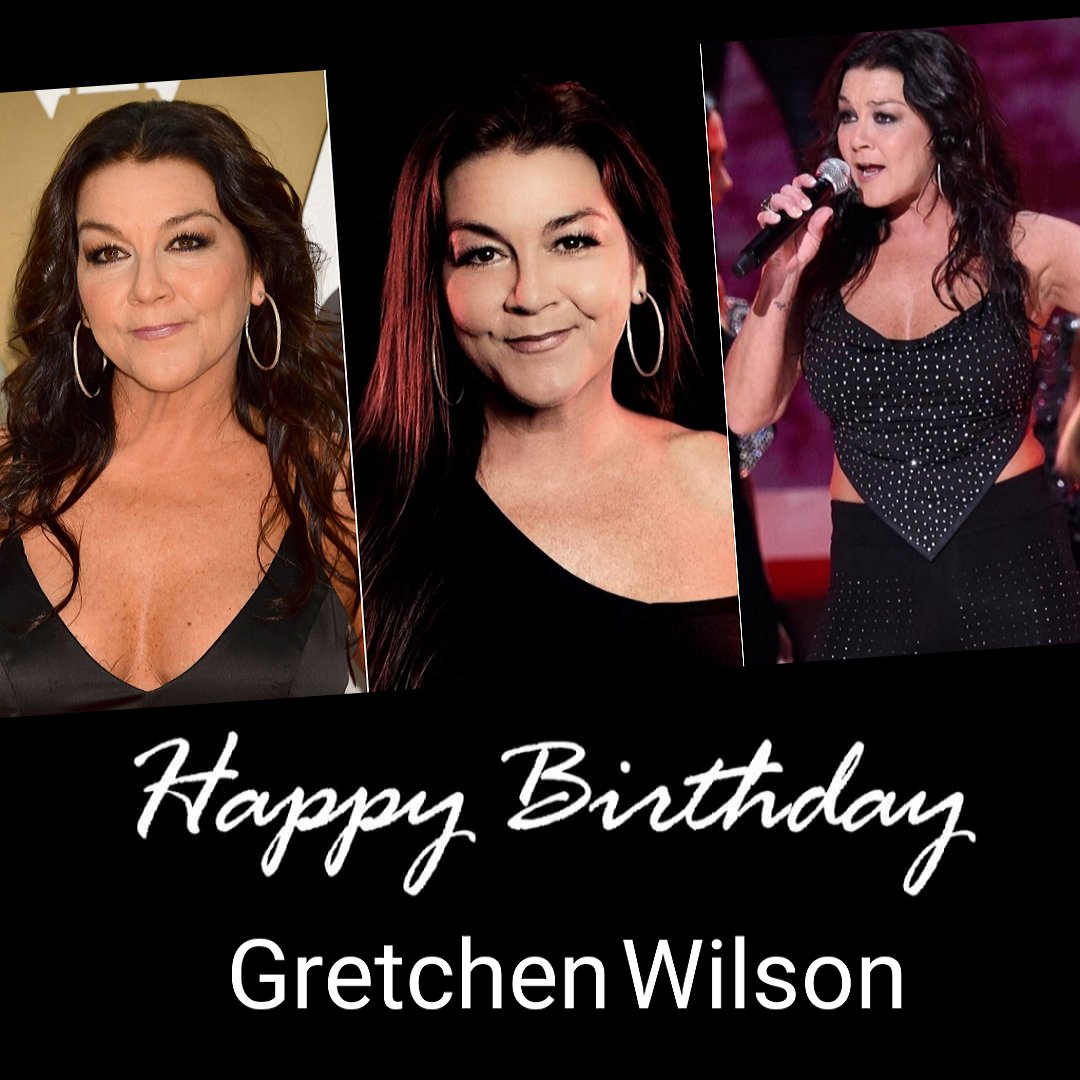 Happy Birthday Gretchen Wilson! 