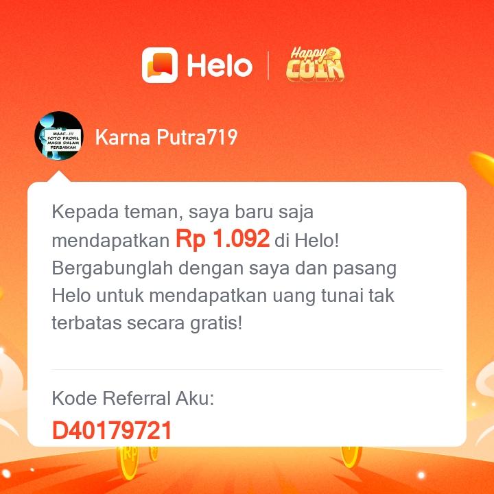 *Kode Referral aku: D40179721* Download Helo dan dapatkan Rp 400 langsung 🤑, dapatkan *Rp 62.000* untuk setiap orang yang kamu undang, tanpa batas. ✅100% Nyata. Klik link berikut untuk download Helo 🔗:
s.helo-app.com/luckys/ZSJVdp6…