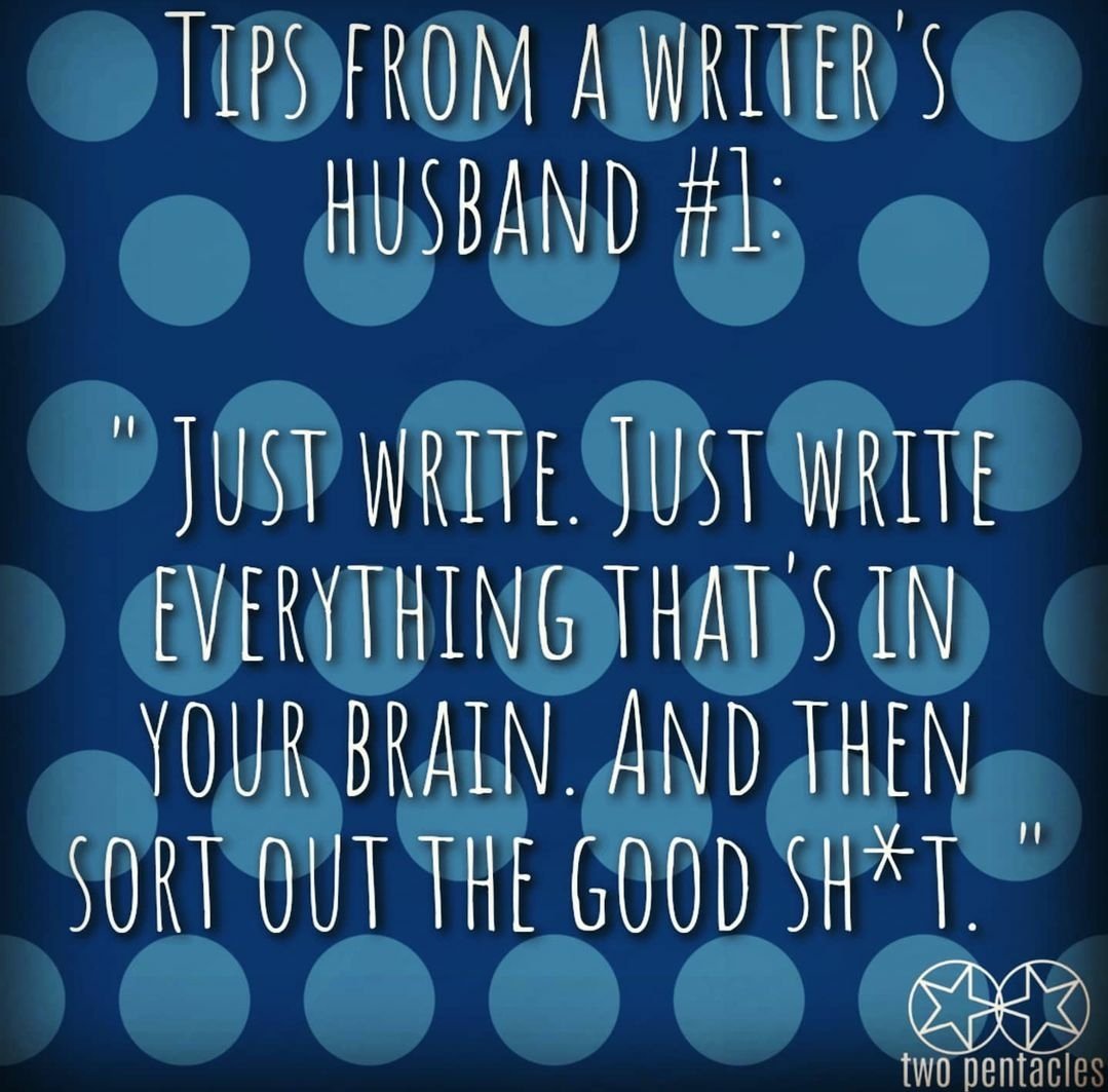 TwoPentacles's tweet photo. Tips From a Writer's Husband #1 : "Just write. Just write everything that's in your brain. And then sort out the good sh*t."
.
These words of wisdom come from Colleen's husband. He's been married to a writer for almost 9 years, so he knows a thing or two about how to inspire us. https://t.co/vJN0WzTBxa