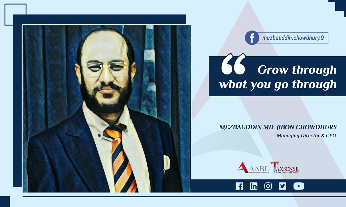 aablbd's tweet image. "Grow through what go through." - @MdJibonChowdhu3 

Managing Director &amp;amp; CEO
AABL &amp;amp; Taxsense Limited

#aabl #taxsense #inspiration #motivation