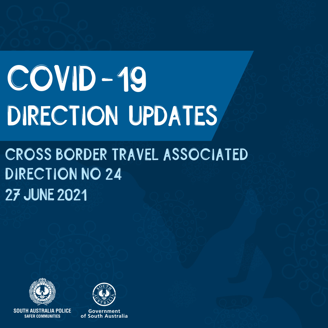 Updates have been made to the Directions in SA in relation to the COVID-19 outbreaks in Australia.  Restrictions have been imposed for all travellers and people wishing to enter SA are encouraged to read the Directions prior to travel. For more police.sa.gov.au/sa-police-news…