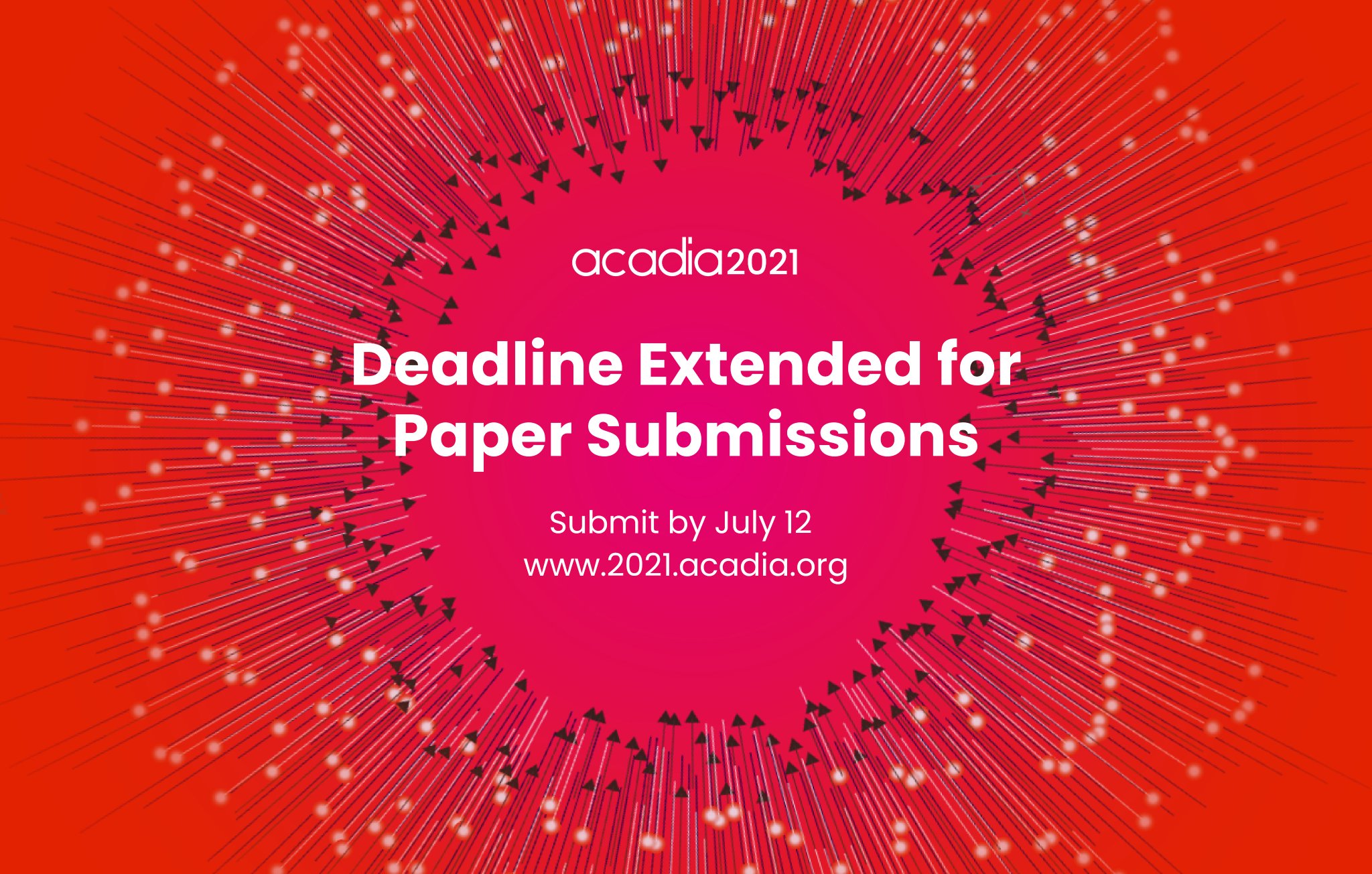 on Twitter "Deadline extended for ACADIA2021 conference