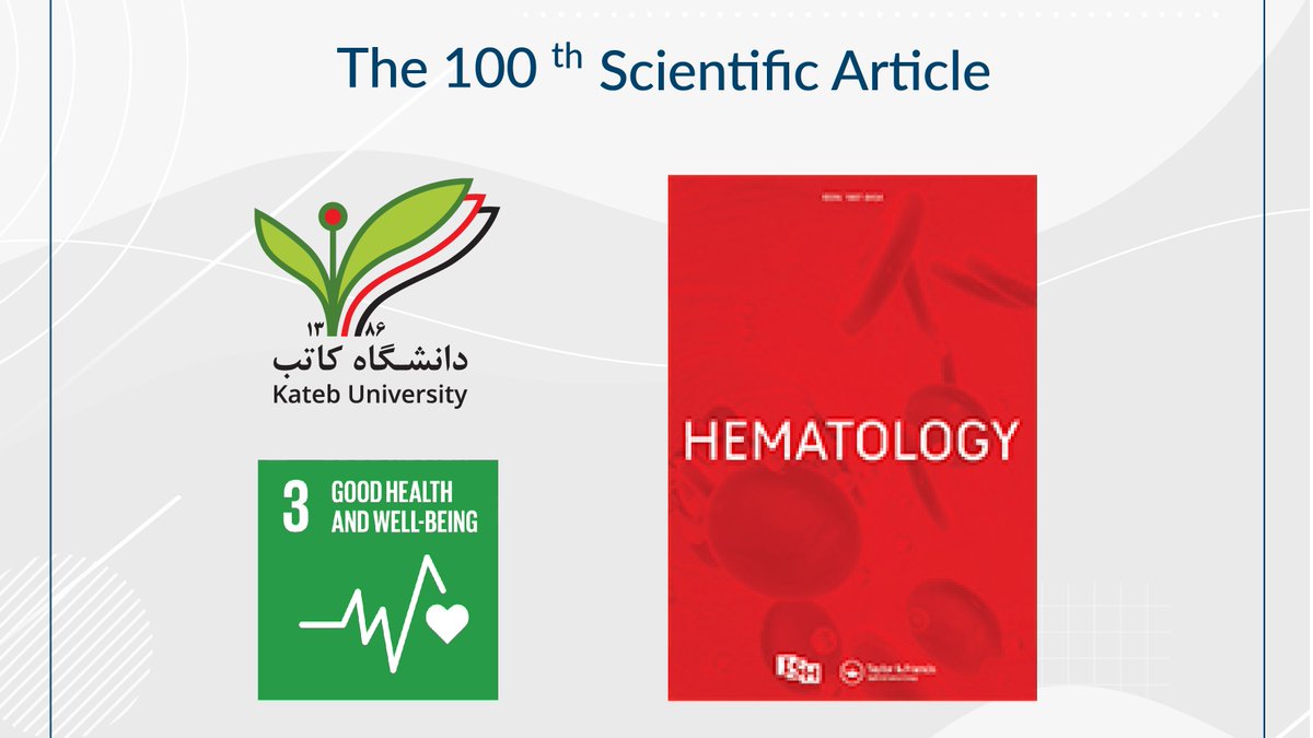 UniversityKateb's tweet photo. 100th Scientific article was published in an ISI and prestigious journal of "Hematology" by the researchers of Kateb University.
Read more here:
https://t.co/KyQwifeE7b https://t.co/8b0QiplSUw