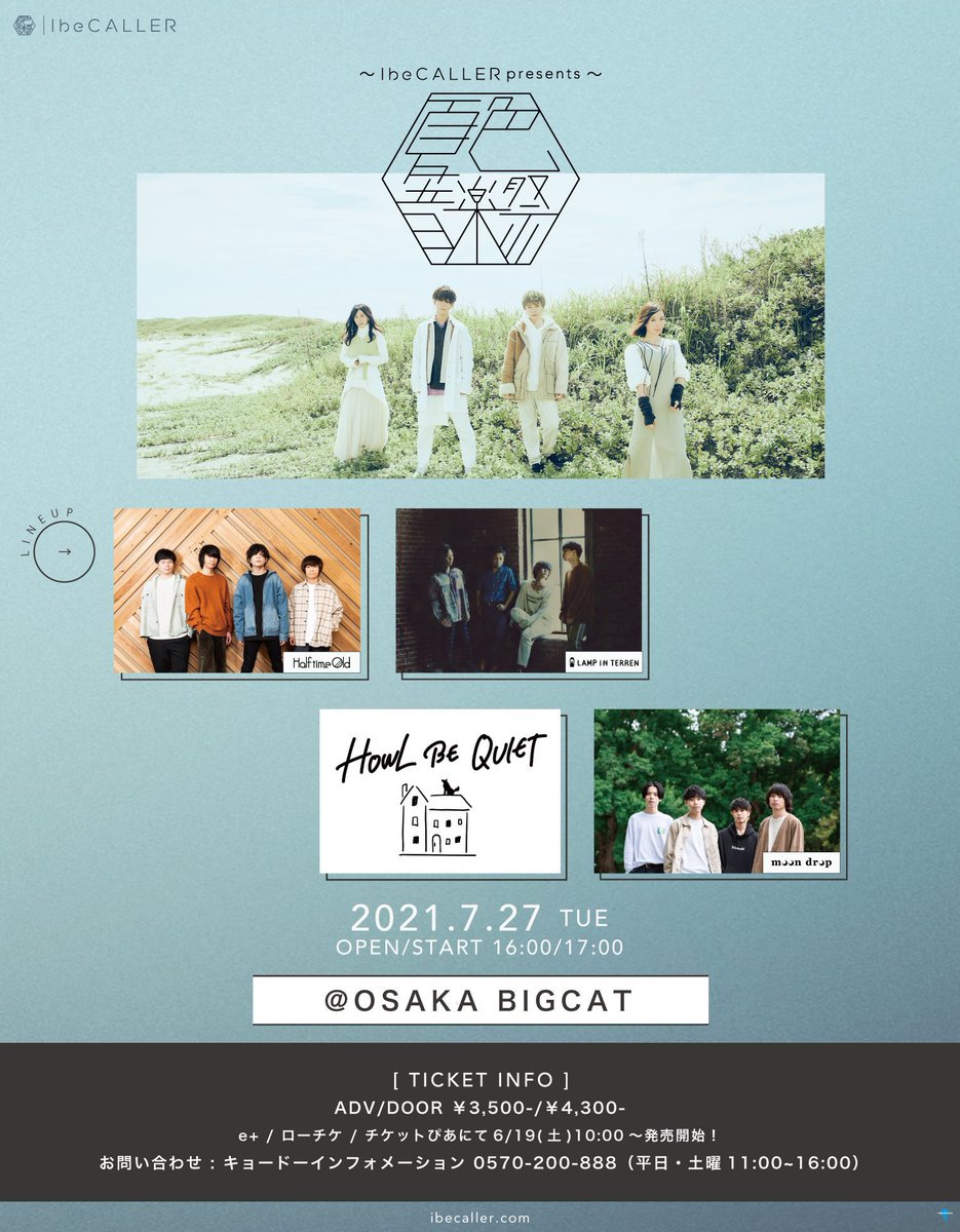 アイビーカラー 21 07 27 火 Osaka Big Cat 夏色音楽祭 21 Guest Half Time Old Lamp In Terren Howl Be Quiet Moon Drop Open 16 00 Start 17 00 Adv 3500 Door 4300 E T Co Md8dora5ab ローチケ アイビーカラー 21 07 27 火 Osaka Big Cat 夏色音楽祭 21 Guest Half Time Old Lamp In Terren Howl Be Quiet Moon Drop Open 16 00 Start 17 00 Adv 3500 Door 4300 E T Co Md8dora5ab ローチケ