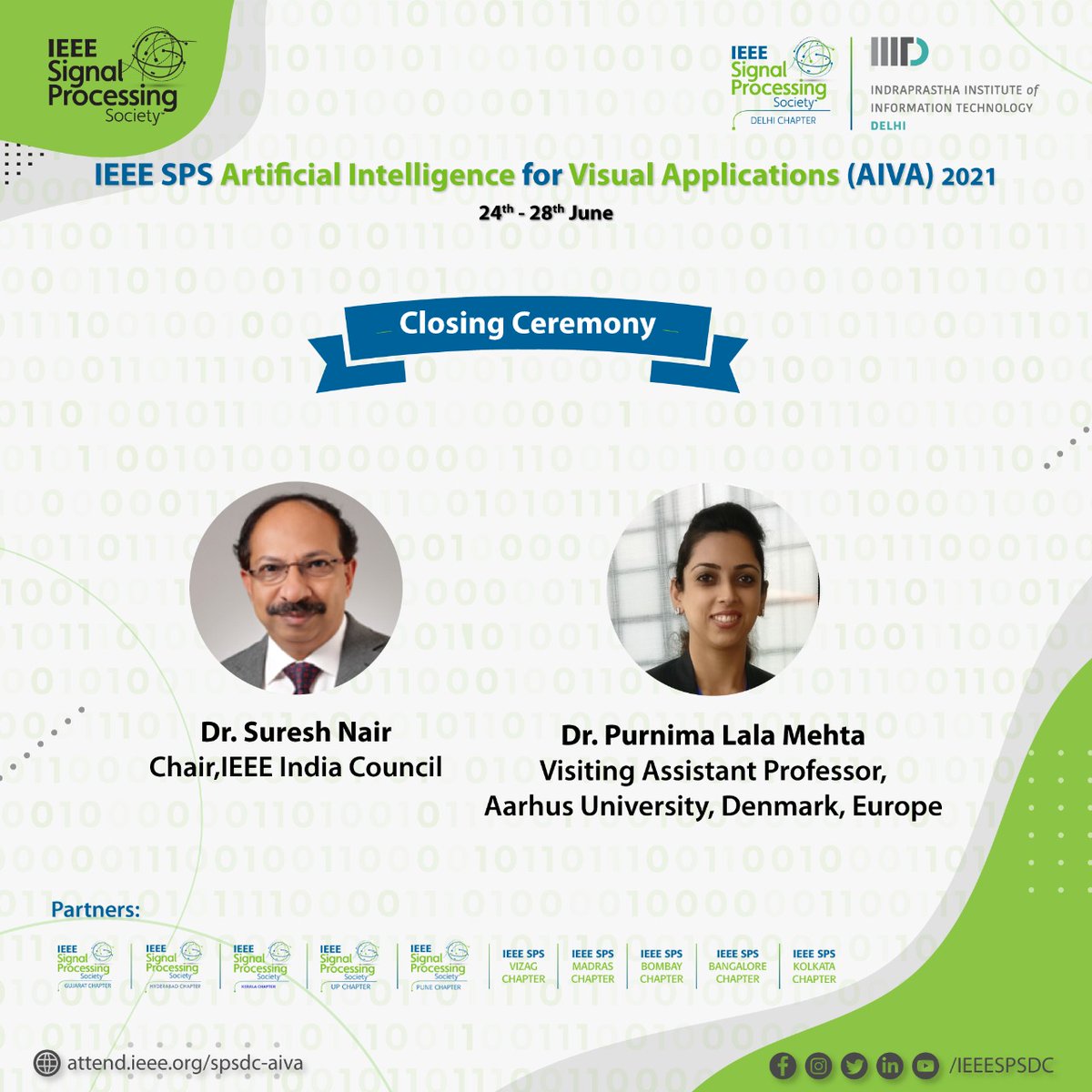 IEEE SPS AIVA 2021, the entire team of IEEE SPS Delhi Chapter invites you to the Closing Ceremony.

Date: 28th June 2021
Time: 12:30 PM IST to 1:30 PM IST
Closing Ceremony Live Streaming Link:fb.me/e/2t70SbIW6 (If not registered)

#IEEE #IEEESPS #IEEESPSAIVA #SPSAIVA2021
