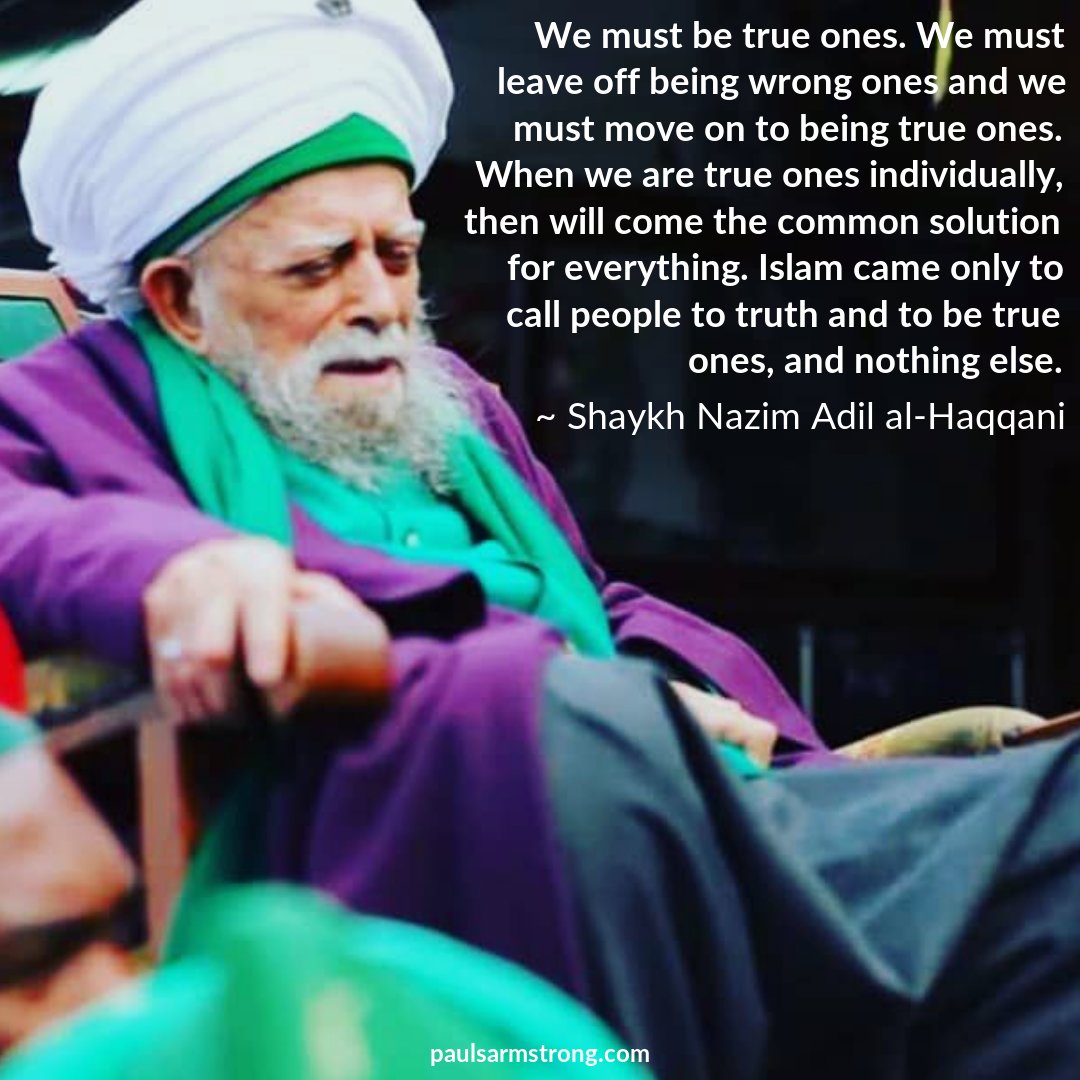 paulsarmstrong's tweet photo. BE TRUE ONES
#Haqq #Islam #Mawlana #NahdlatulUlama #Naqshbandi #Sincerity #ShaykhNazim #SultanOfHearts #TrueOnes #Truth https://t.co/5D7mECSxH4
