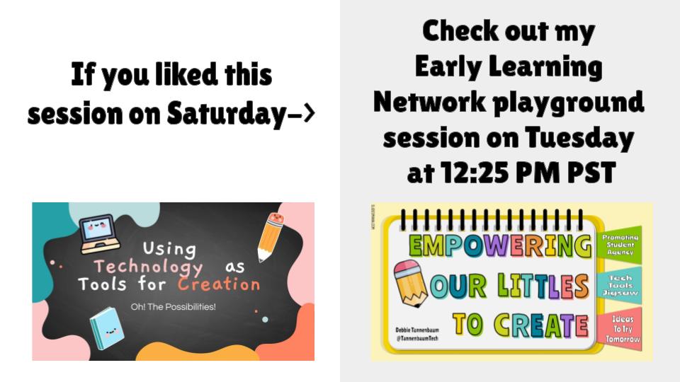 If you liked this  <a href="/ELN_ISTE/">Early Learning Network - ISTE</a> session,  Using Technology as Tools for Creating on Saturday, check out my <a href="/ELN_ISTE/">Early Learning Network - ISTE</a> session on Tuesday at 12:25 PM PST- Empowering Our Littles to Create! #istelive21 #ISTELive