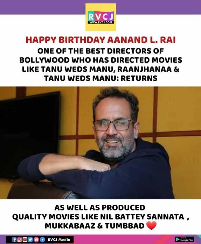 Happy Birthday @aanandlrai ♥️
#HappyBirthdayAanandLRai #tanuwedsmanu #tanuwedsmanureturns #raanjhanaa #bollywood #director #rvcjmovies
