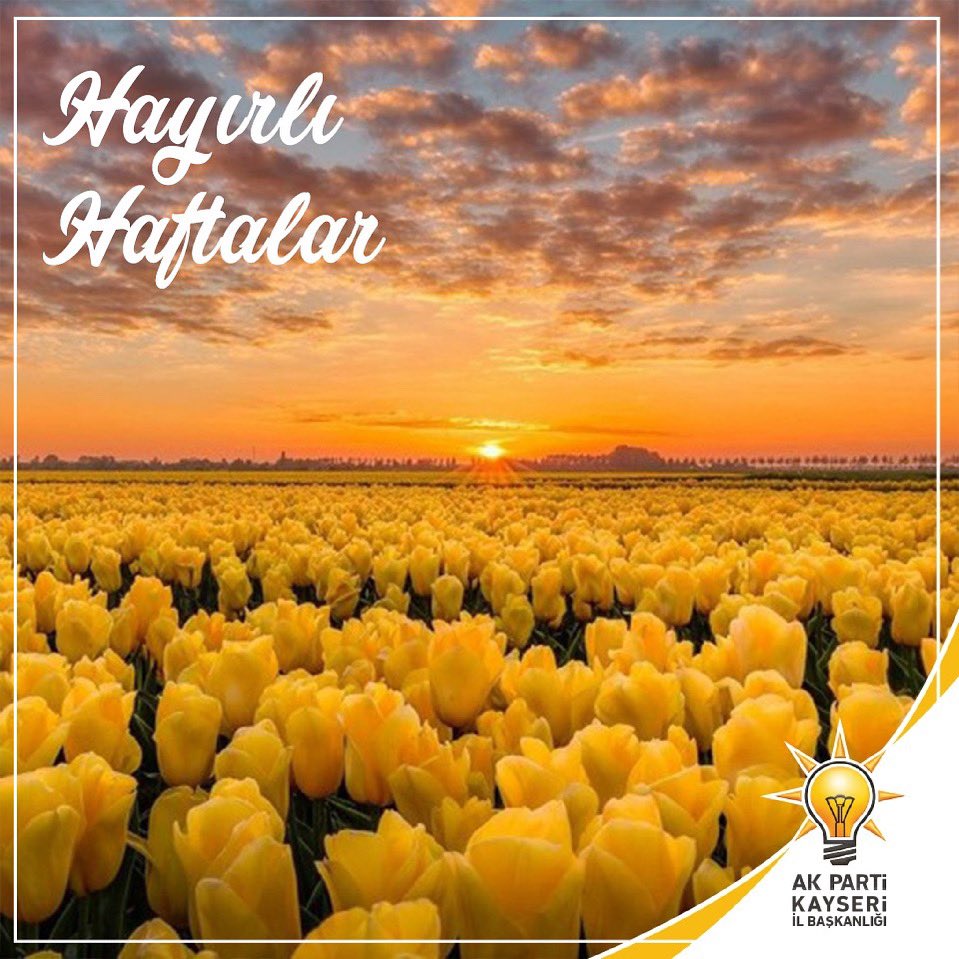 Hayırlı, bereketli haftalar diliyoruz.