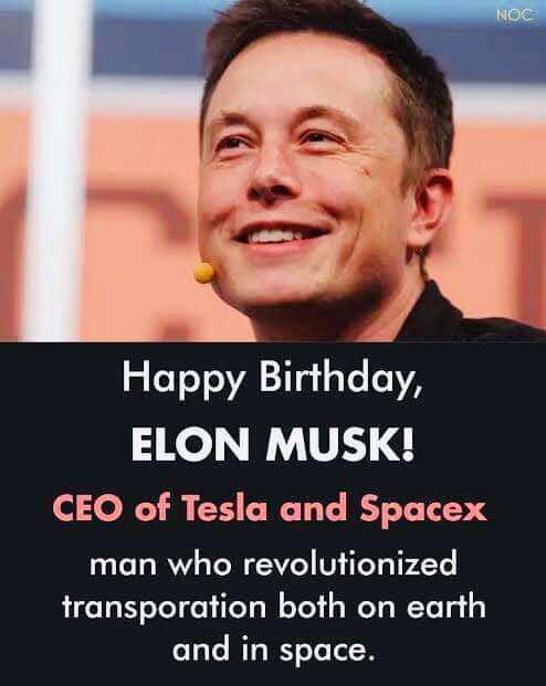 Happy 50th Birthday Elon Musk    