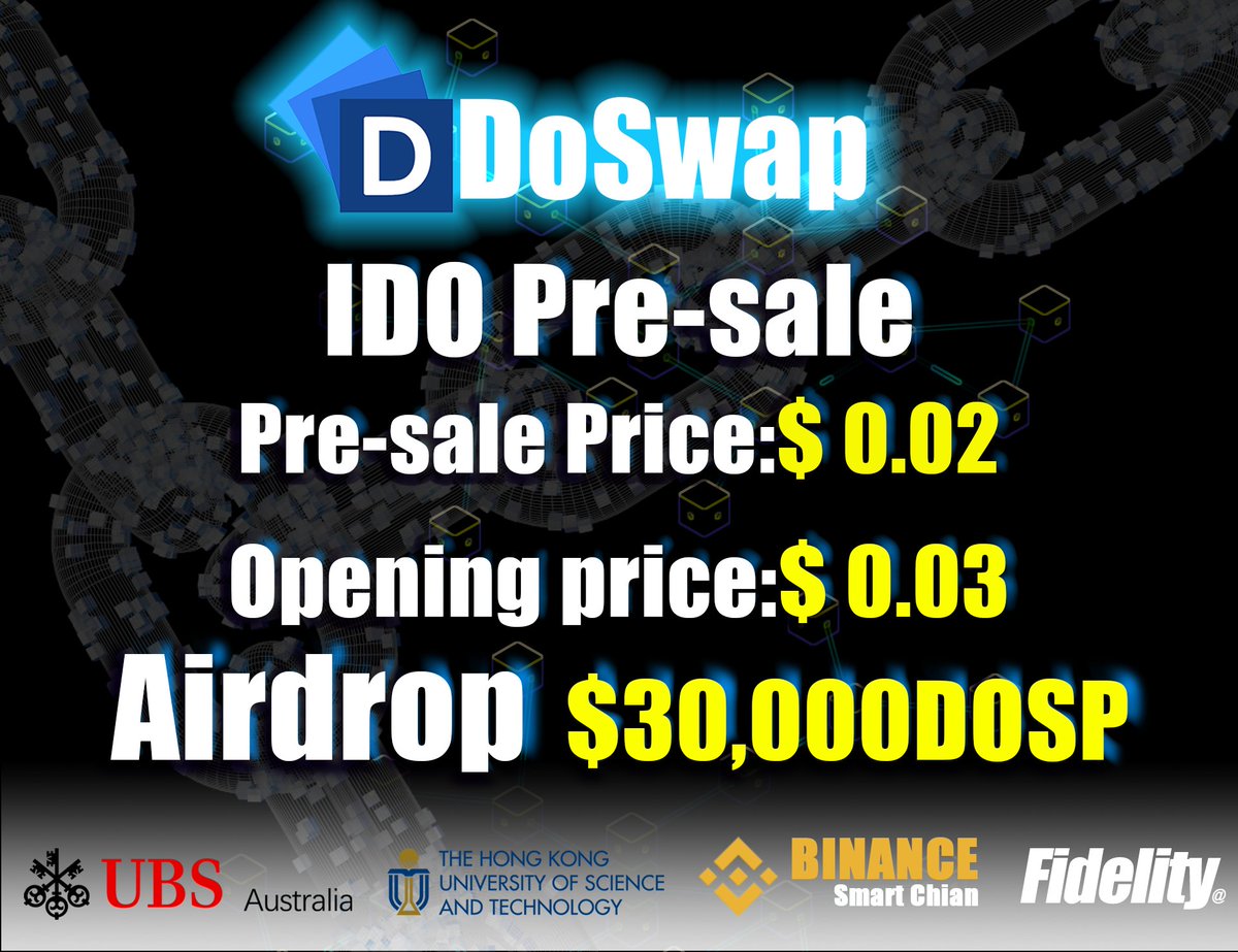 Airdrop and IDO Pre-sale: ＄30,000 DOSP

IDO Pre-sale: Jun 28th 2:00 AM UTC~Jun 30th 2:00 AM UTC
Pre-sale price: $0.02
Opening price: $0.03
Minimum purchase quantity: $50
IDO LINK: doswap.finance/join.php
Listed on July 5 2:00 AM UTC

<a href="/coinkit_/">CoinKit</a> mon 0.001 50 #BNB <a href="/Doswap_Finance/">Doswap.finance</a>