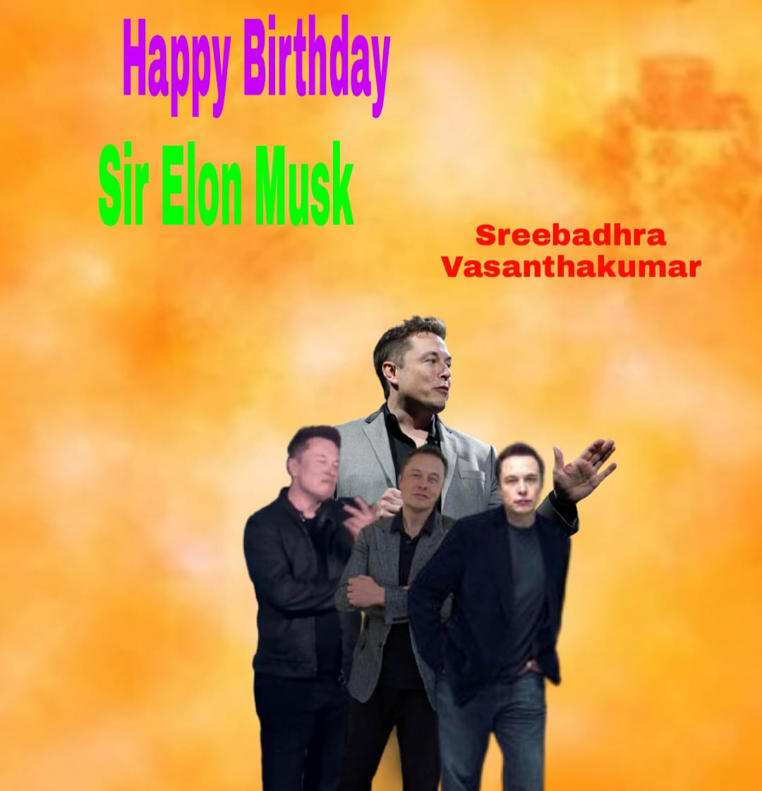 Happy Birthday Sir Elon Musk 