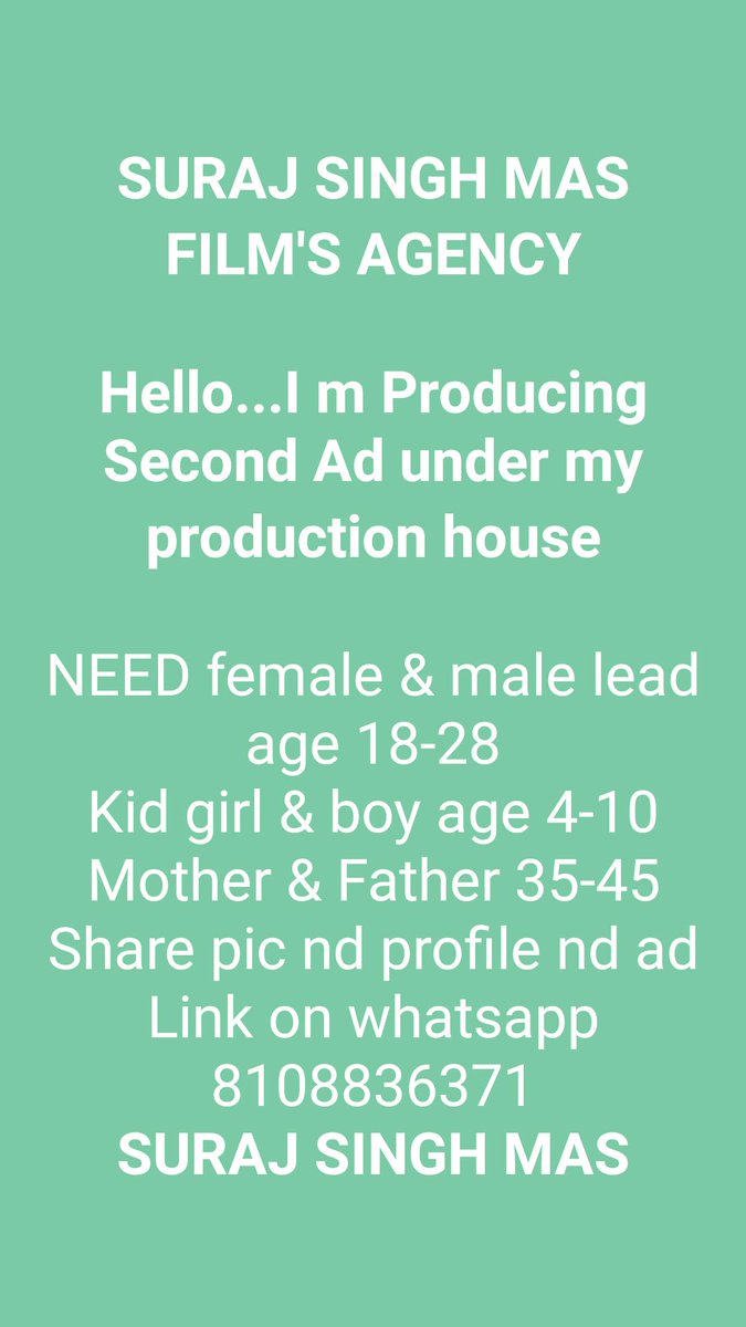 *SURAJ SINGH MAS FILM'S AGENCY* *Hello...I m Producing Second Ad under my production house* NEED female & male lead age 18-28 Kid girl & boy age 4-10 Mother & Father 35-45 Share pic nd profile nd ad Link on whatsapp 8108836371 *SURAJ SINGH MAS* instagram.com/surajsinghmas?…