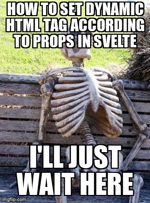 overflow_meme's tweet image. How to set dynamic html tag according to props in Svelte stackoverflow.com/questions/6130… #javascript #svelte #svelte3