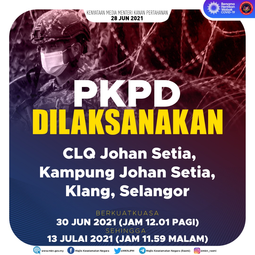 Majlis Keselamatan Negara S Tweet Pelaksanaan Pkpd Di Clq Johan Setia Kampung Johan Setia Klang Selangor Berkuatkuasa 30 Jun Hingga 13 Julai 2021 Trendsmap