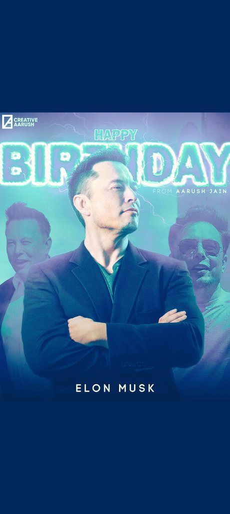 Happy Birthday elon musk. Space man  