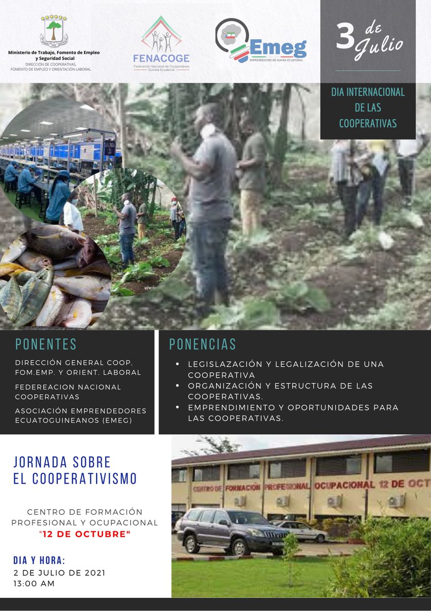 El <a href="/MTFESSGE/">Ministerio de Trabajo, Empleo y Seguridad Social</a> a través de su Dirección General de Coop, Fom. Empleo y Orien. Lab. en colaboración con la <a href="/ASOEMEG/">EMEG</a> <a href="/EmegOficial/">EMEG OFICIAL</a> y la nueva Fed. Nac. Coop. FENACOGE, organizan una jornada sobre cooperativismo por el día  de las cooperativas. <a href="/mercadoguineano/">MERCADO GUINEANO</a> <a href="/AhoraEg/">AHORAEG</a> <a href="/bangeoficial/">Banco Nacional de Guinea Ecuatorial</a>