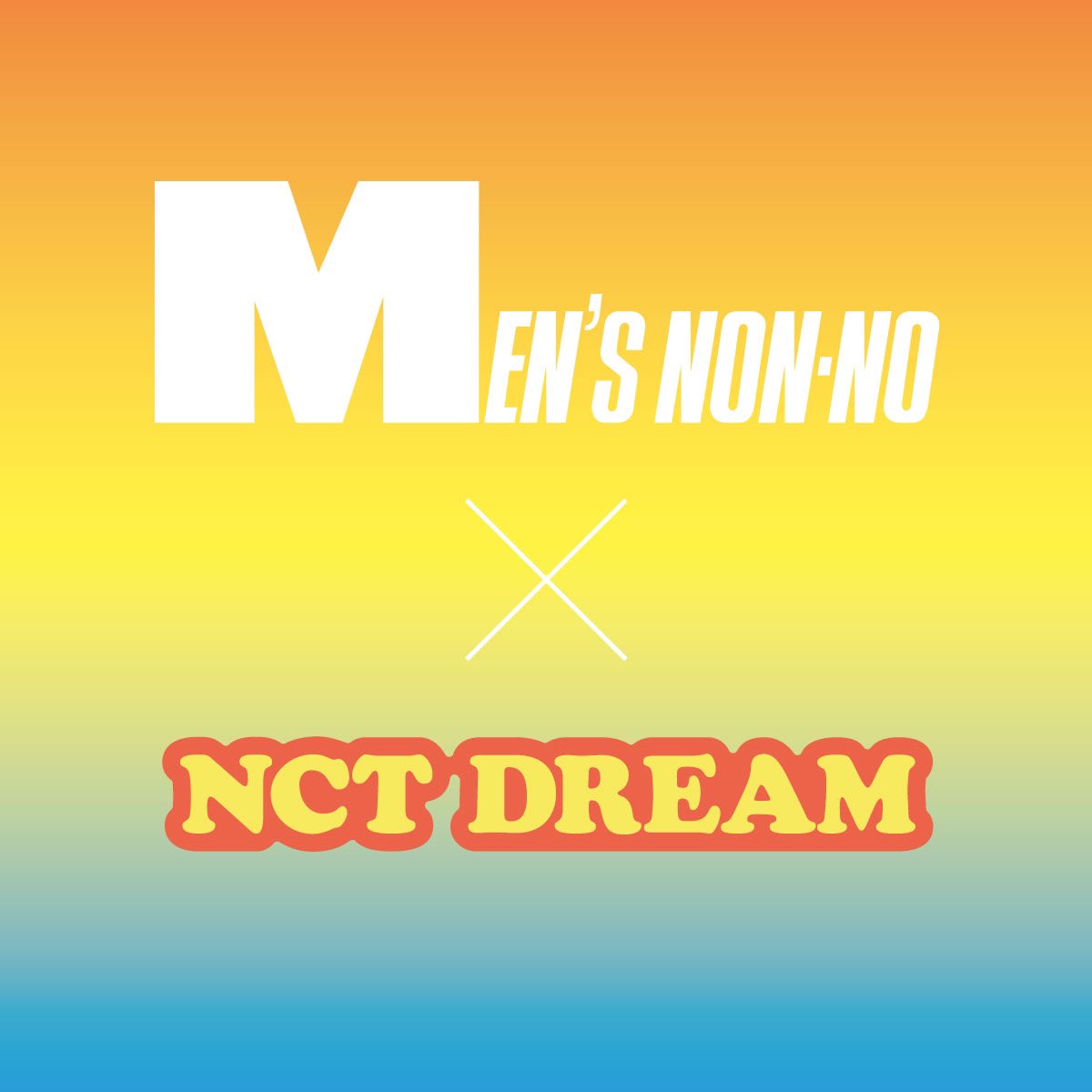 In July 2021, a short-term serial stories of NCT DREAM is set to be released for MEN’S NON-NO website to mark the release of 'Hello Future'.
MEN’S NON-NO asks 7 questions to 7 members for 7 days straight!
Details to come in 7 days.
#NCTDREAM #HelloFuture @NCT_OFFICIAL_JP