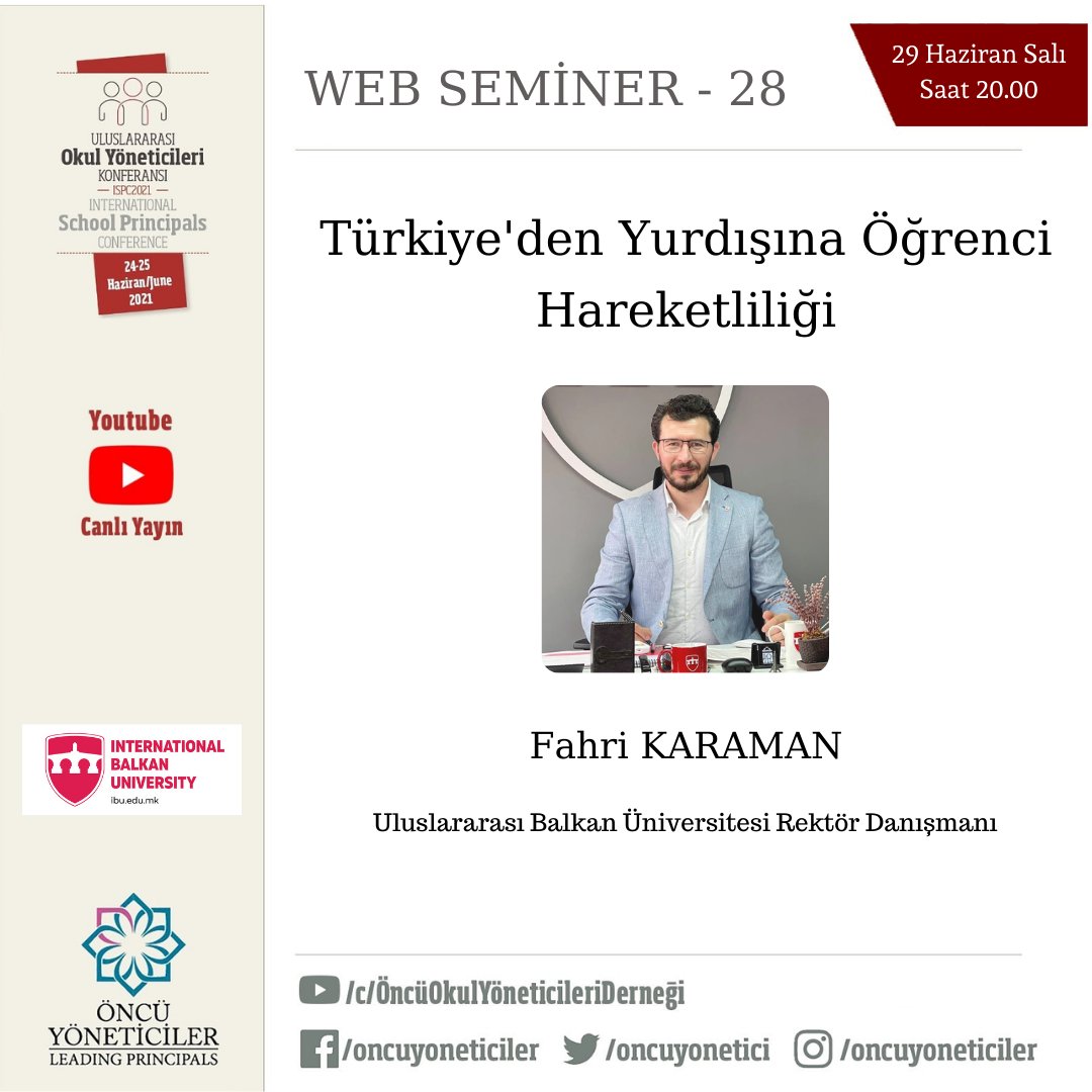 oncuyonetici's tweet image. #WebSeminer
&quot;Türkiye&apos;den Yurdışına Öğrenci Hareketliliği&quot;
Uluslararası Balkan Üniversitesi Rektör Danışmanı
Fahri KARAMAN 
Tarih:29 Haziran 2021 Salı
Saat:20:00
youtu.be/1O9pBHFzhbg
Bu web seminer Okul Yöneticileri, Rehberler, Öğretmenler, Öğrenciler ve Veliler içindir.