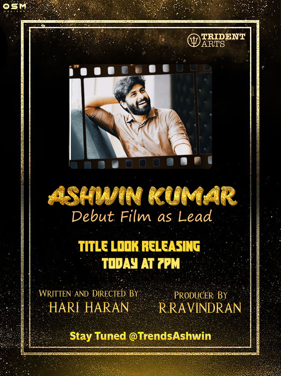 Much Awaited <a href="/i_amak/">Ashwin Kumar</a>'s Debut Film Title Look Releasing Today at 7PM 😉 Share this in all Social Media &amp; Get ready to rock Twitter Trends 😎 3 Hours Left ⚡

Designed by <a href="/TheOsmDesigns/">The Osm Designs</a>

#AshwinKumar <a href="/tridentartsoffl/">Trident Arts</a> <a href="/ImHharan/">Hari Haran</a>