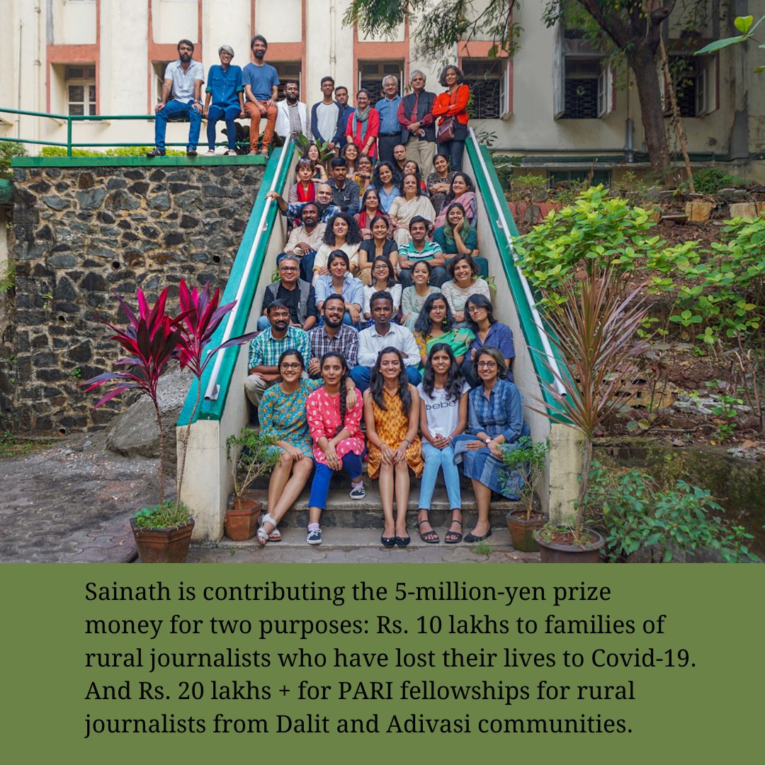 Sainath is contributing the 5-million-yen prize money for two purposes: Rs.  10 lakhs to families of rural journalists who have lost their lives to  Covid-19. And Rs. 20 lakhs + for PARI