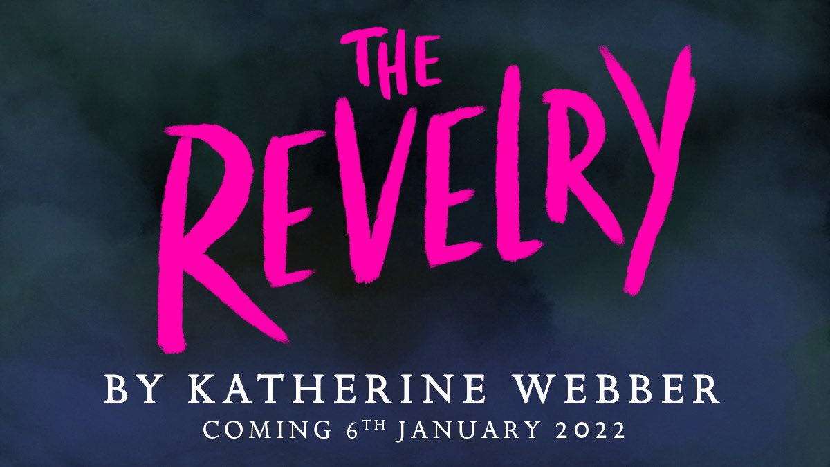 The Revelry by Katherine Webber
