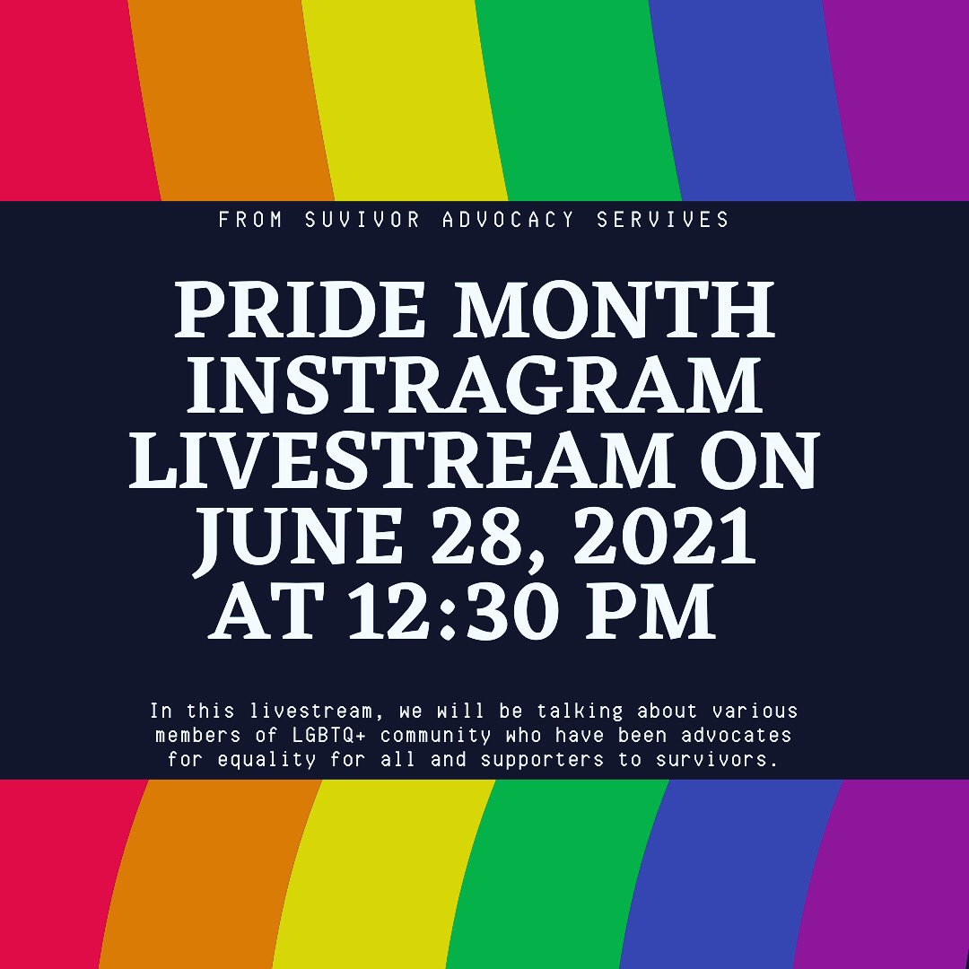 Join us this June 28 at 12:30 PM for our #pridemonth Instagram livestream. The SAS team will talk with the community about various important figures in the #lgbtq+ community who have advocated for survivors and had major impact on the community. #pride2021 #cppsurvivoradvocacy