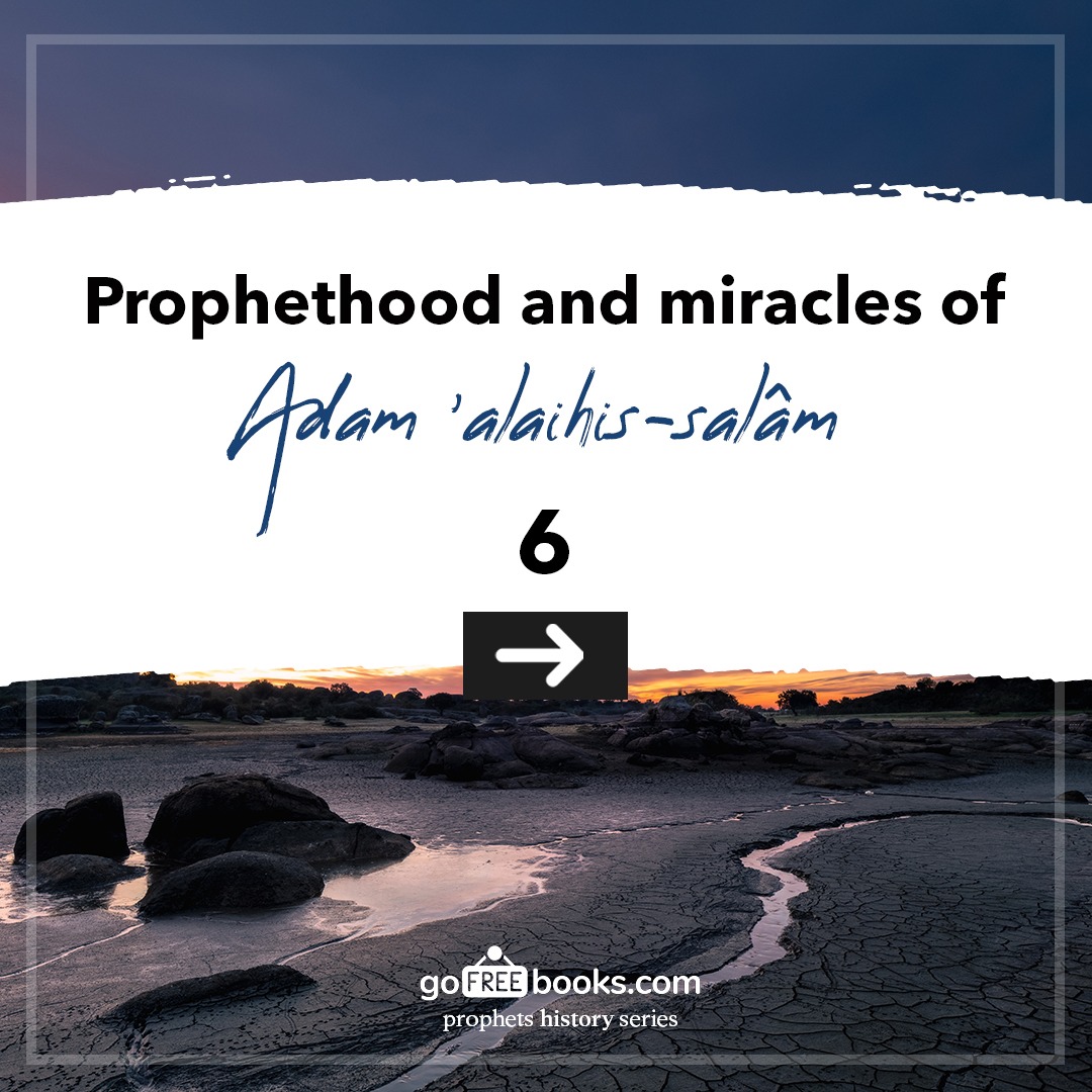 gofreebooks's tweet image. Prophethood and miracles of Adam 'alaihis-salâm'

#adams #prophet #prophethood #miracles #wednesdaythought #WednesdayMotivation #history #series #youtube #facebook #instagram #twitter #SoundCloud #Spotify #reddit #WhatsApp #read #listen #download #worldwide #free #gift #books
