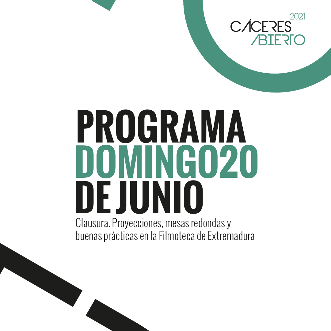 caceresabierto's tweet photo. Esta es la programación de las actividades de clausura de este domingo 20 de junio en la @FilmotecaEx con proyecciones, mesas redondas y buenas prácticas.

#cáceresabierto2021 #ArtePúblico #CulturaContemporánea #CáceresAbierto https://t.co/6xovKnimKH