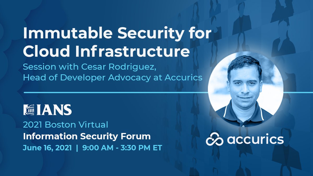 AccuricsSec's tweet photo. Join @cesarrodz today at @IANS_Security Boston Virtual Information Security Form, where he'll be giving a talk on immutable security for cloud infrastructure. https://t.co/nlIFdyxggu https://t.co/S35fc8PvPP