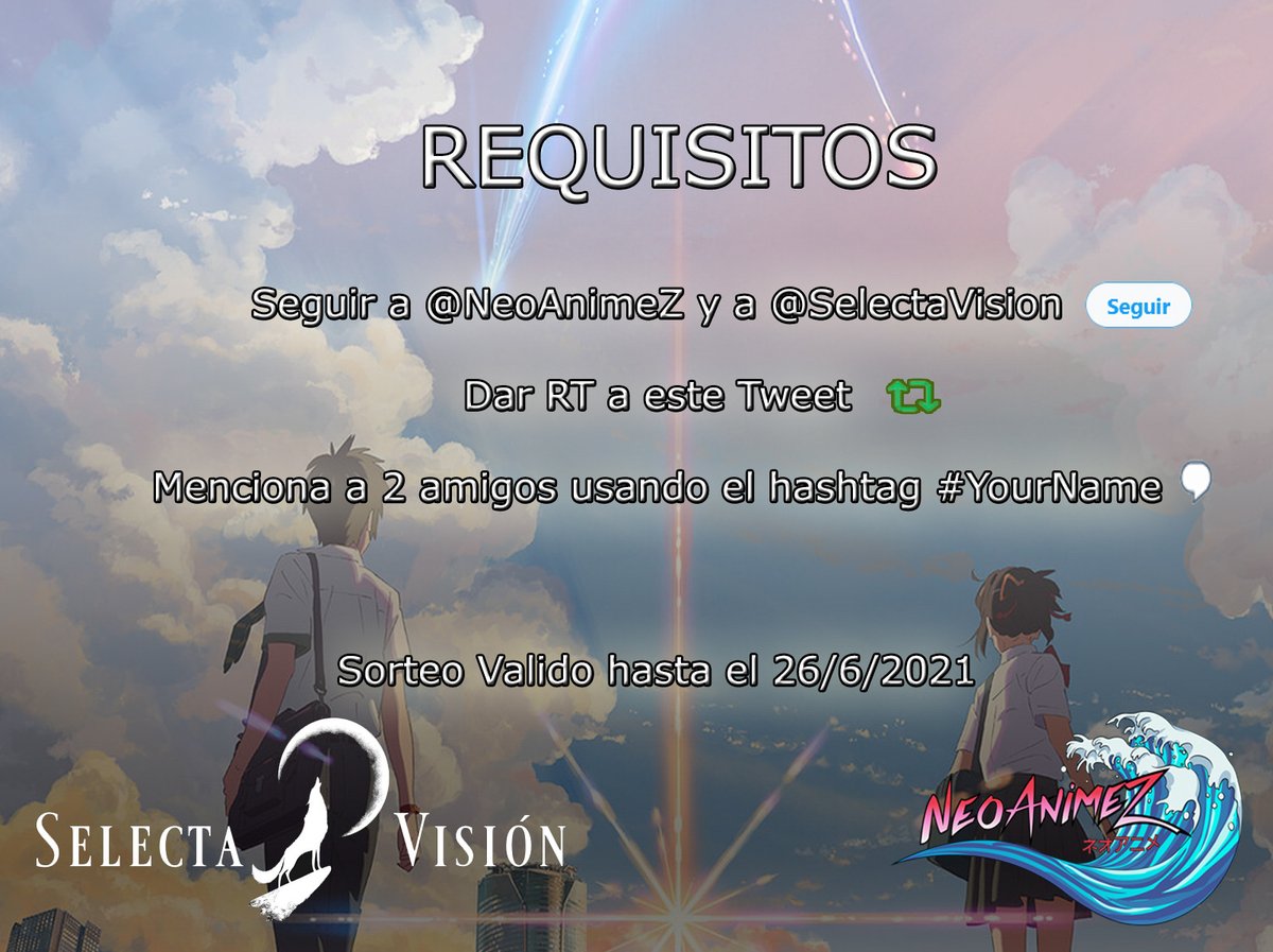 NeoAnimeZ's tweet photo. ✨ #SORTEO ¡EDICIÓN COLECCIONISTA! DE #YOURNAME ✨

Junto a nuestros #Nakamas de @SelectaVision sorteamos la magnífica obra del maestro Makoto Shinkai, #KimiNoNaWa ❤️

Una de las mejores Películas de #Anime de los últimos tiempos. 🤩

Requisitos en la 2ª Imagen 👌🏼

#NeoAnimeZ https://t.co/sWKUw4i3oK