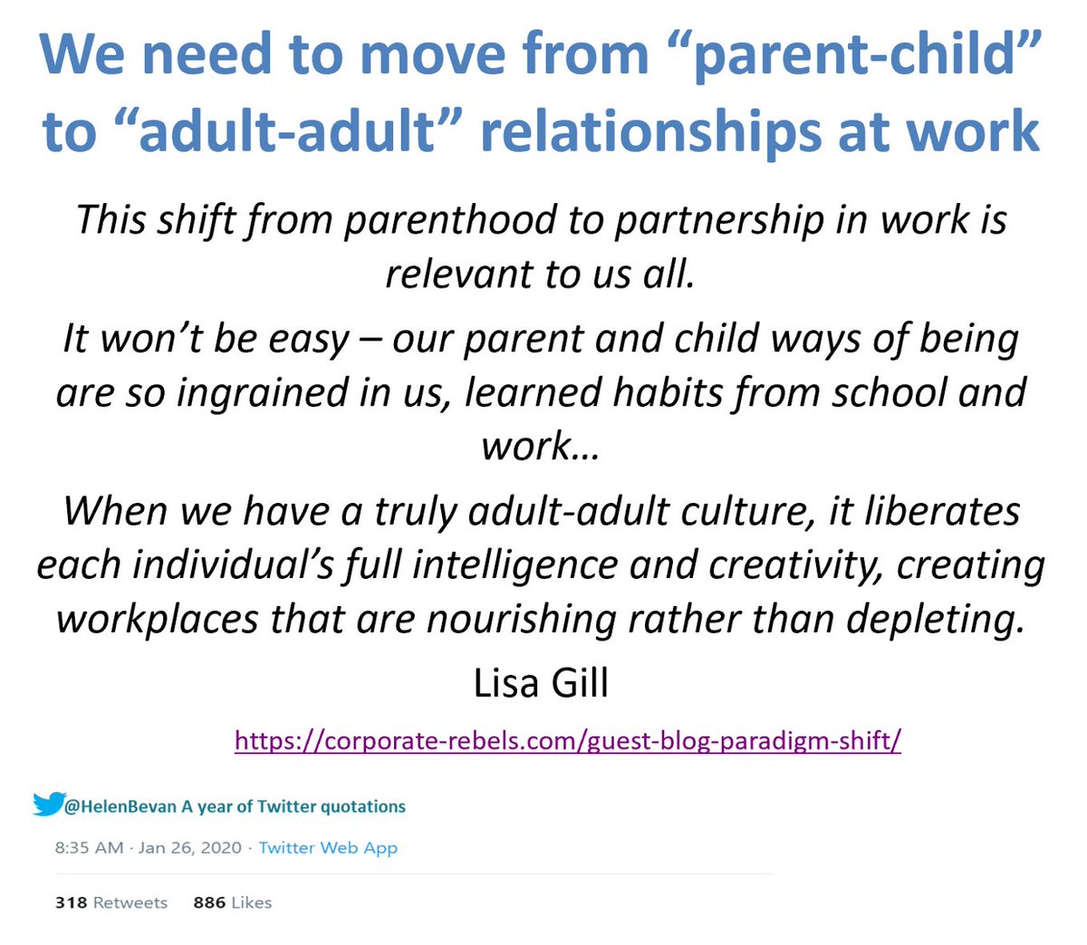 HelenBevan's tweet photo. So many people are stuck in hierarchical "parent-child" relationships at work. Even organisations big on staff engagement are often highly parental; just caring, not coercive parents. We need more "adult-adult":   https://t.co/ow89NdAdFT By @disruptandlearn #100RepeatTweets no.47 https://t.co/PVnFfFS7YH