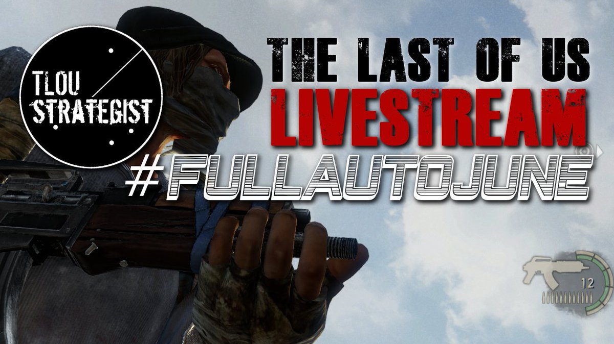 TLOUstrategist's tweet photo. Come watch me lose my mind as I use the Full-Auto in every match for the third week of #FullAutoJune! This will be the last livestream for a least a week, hope to see you there: https://t.co/zfmxauZA0Q https://t.co/9HZ6Knf0h7