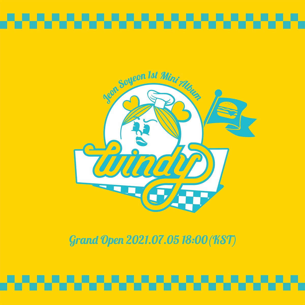 JEON SOYEON 1st Mini Album
[Windy] 🍔

2021.07.05 18:00 (KST) 

#전소연 #JEON_SOYEON
#Windy