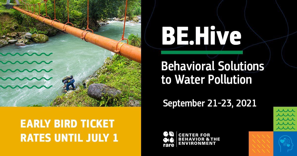 Rare_org's tweet photo. Get ready for BE.Hive: Behavioral Solutions to Water Pollution, a virtual summit. Register before July 1 for early bird pricing - we have an amazing lineup of speakers you won’t want to miss! https://t.co/BuiIATc3wy #BEHive21 #BECenter https://t.co/s5PwDzhToI
