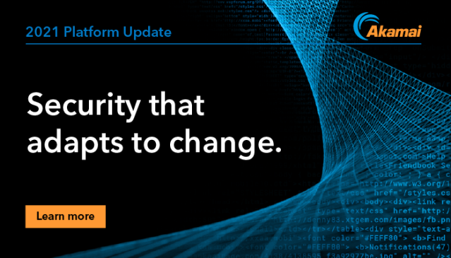 Akamai introduces the 2021 Platform Update! New intelligent automation and machine learning for faster, more trustworthy security outcomes. Learn more. <a href="/Akamai/">Akamai Technologies</a> bit.ly/3wvEqHV