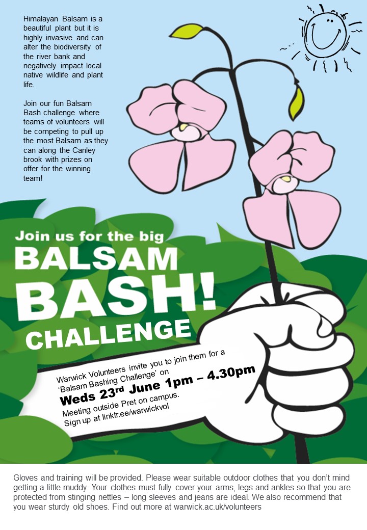 Could you join our Balsam Bashing Challenge on 23 June 1-4.30pm? Teams of volunteers will be competing against each other to pull up the most invasive Balsam plants along the banks of Canley brook. There will be prizes for the winning team! Sign up here: myadvantage.warwick.ac.uk/students/event…