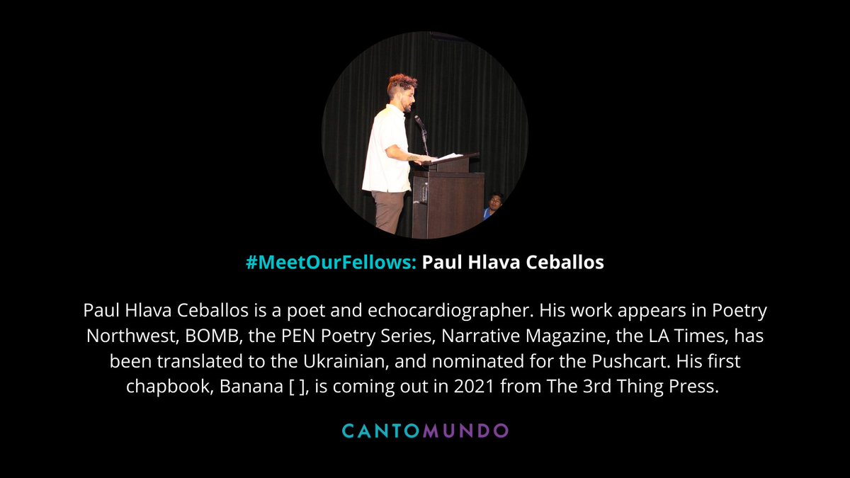 #MeetOurFellows: Paul Hlava Ceballos @paulhlava is a poet and echocardiographer. His first chapbook, Banana [ ], is coming out in 2021 from The 3rd Thing Press. #CantoMundo #Poetry