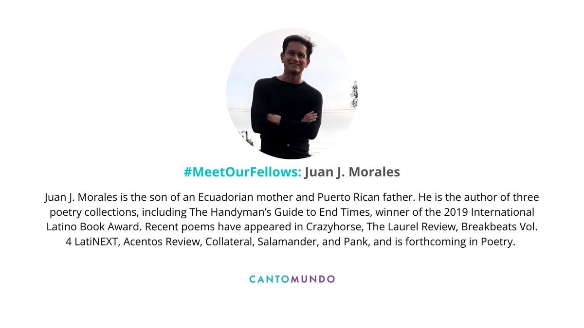 #MeetOurFellows: Juan J. Morales @juanmorales579 is the author of three poetry collections, including The Handyman’s Guide to End Times, winner of the 2019 International Latino Book Award. #CantoMundo #Poetry
