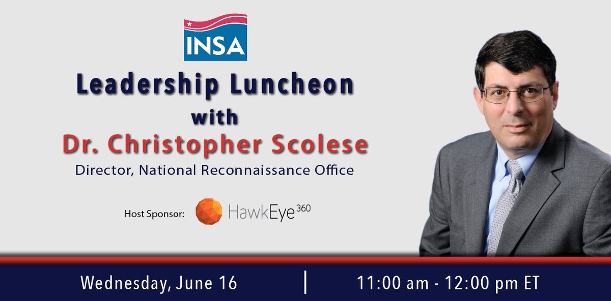 HawkEye 360 is proud to sponsor today's #INSALeadership Luncheon, featuring Dr. Christopher Scolese as he discusses the @NatReconOfc's priorities and how the agency plans to continue advancing space technology. @HawkEye360CEO will be introducing Scolese. @INSAlliance