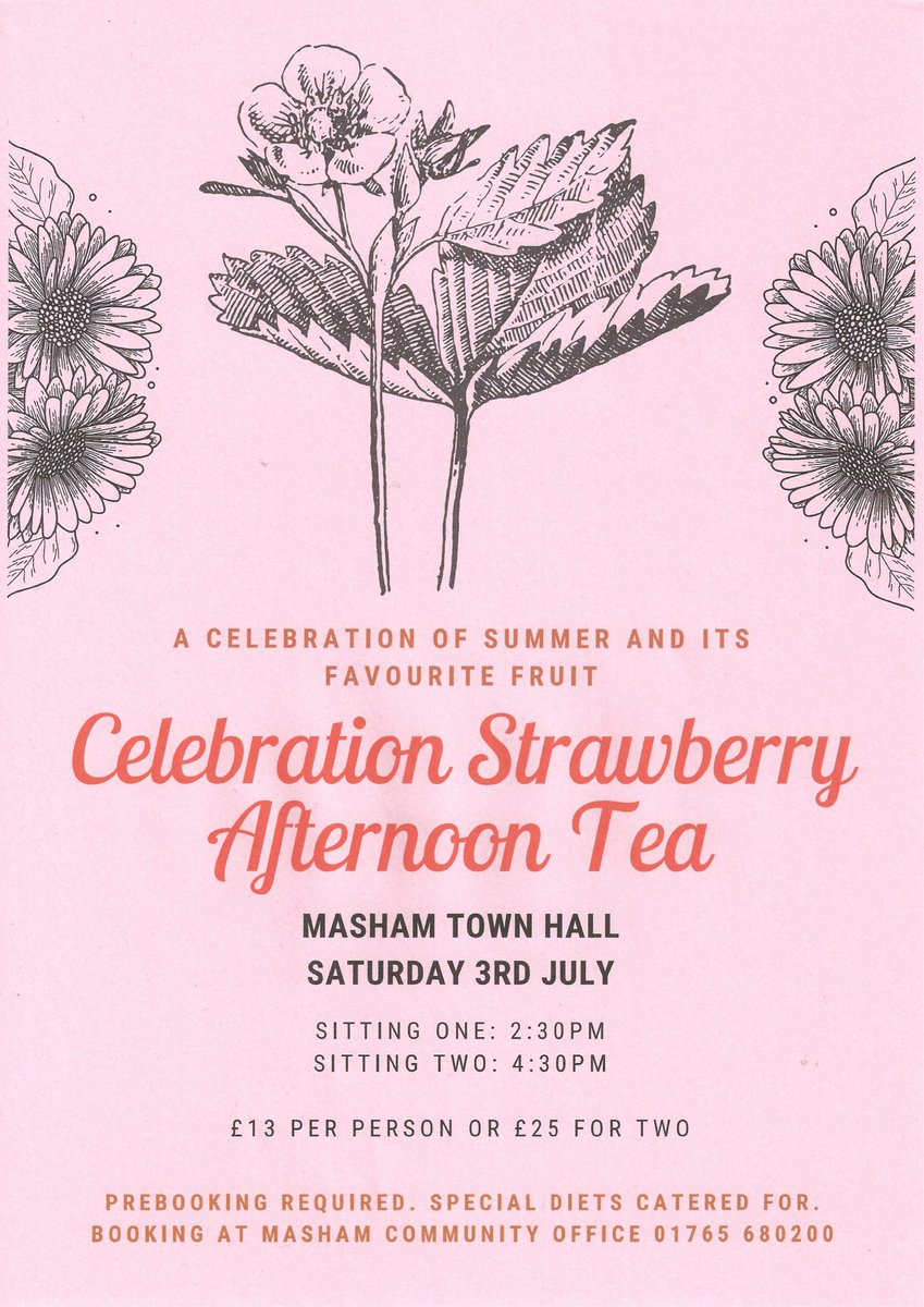 STRAWBERRY AFTERNOON TEA - SAT 3 JULY
(2.30pm/4.30pm sittings)
Something a little different at the Town Hall; a high tea celebrating summer and its favourite fruit. £13 (£25 for two), booked via @visitmasham Community Office, 01765 680200. Advise MCO of any dietary requirements.