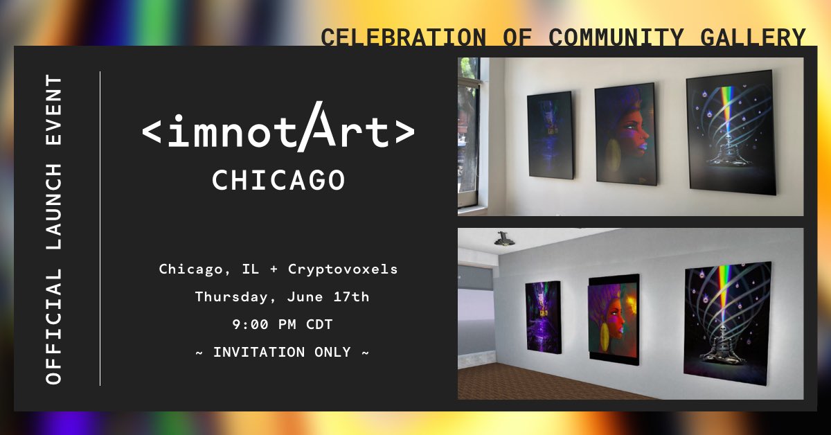 im_not_art's tweet photo. “CELEBRATION OF COMMUNITY GALLERY”

To commemorate the launch of imnotArt Chicago, we have dedicated our launch event to YOU

Join us tomorrow night in Discord &amp; our @cryptovoxels virtual gallery at 9:00pm CDT to celebrate 🎉

📲 https://t.co/BqA1D7JNg7
📍 https://t.co/oz6ILiGPcT https://t.co/99crN6mdf8