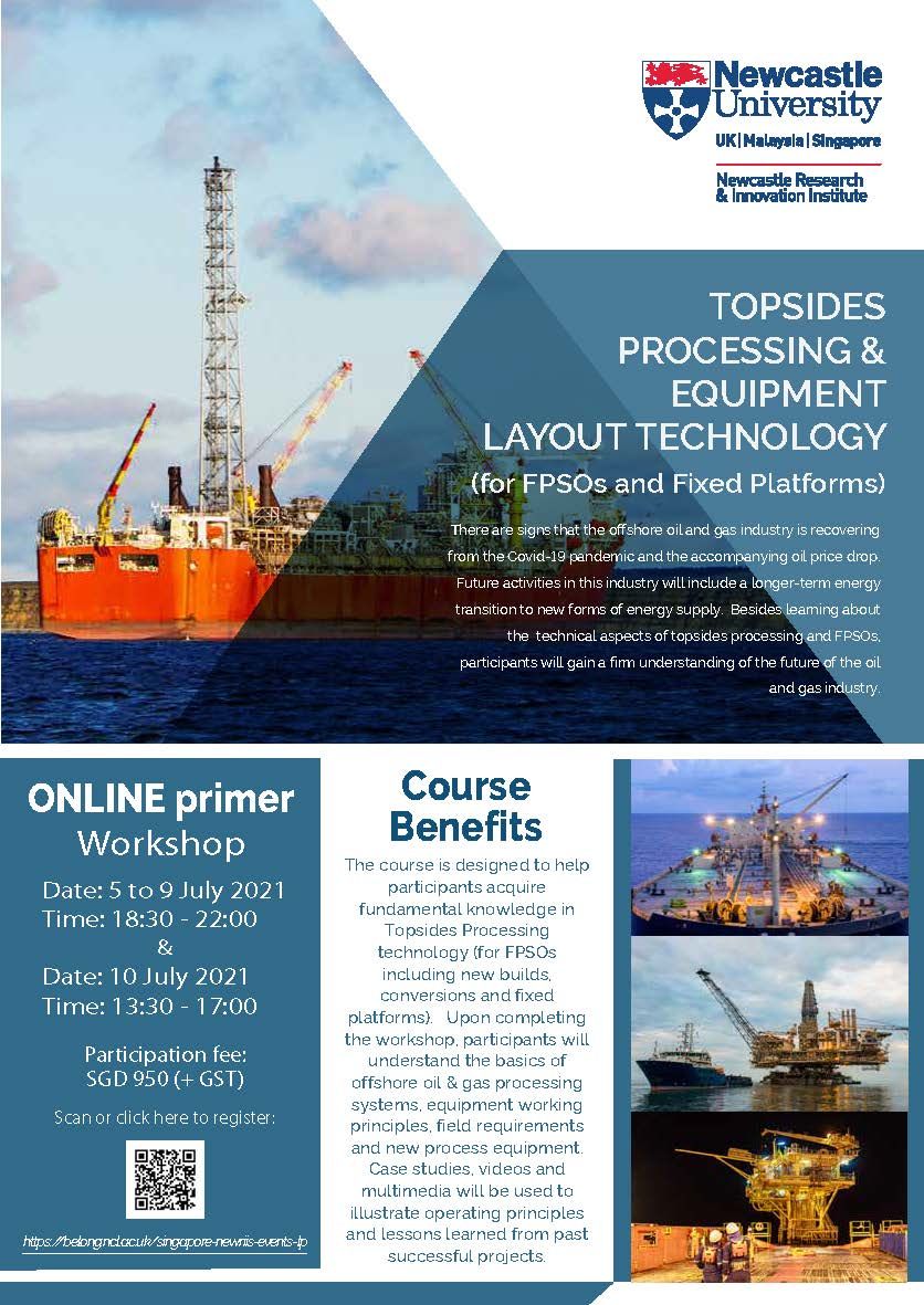 NewRIIS (@nclinsg) on Twitter photo The Topsides Processing & Equipment Layout Technology workshop is now open for registration!
📅 5-9 July 2021 
🕕 6:30 -10 pm (SGT) 
📅 10 July 2021 
🕐 1:30 - 5 pm (SGT)
Participation fee: SGD 950 (+GST)
Register now! 
buff.ly/35jYq3Z
#workshop #newcastleuniversity The Topsides Processing & Equipment Layout Technology workshop is now open for registration!
📅 5-9 July 2021 
🕕 6:30 -10 pm (SGT) 
📅 10 July 2021 
🕐 1:30 - 5 pm (SGT)
Participation fee: SGD 950 (+GST)
Register now! 
buff.ly/35jYq3Z
#workshop #newcastleuniversity