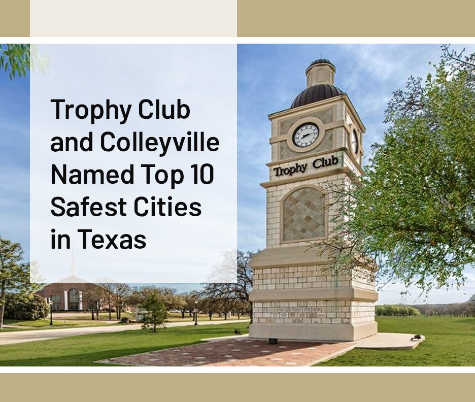 c21bowman's tweet photo. Congratulations to Trophy Club and Colleyville for being named the safest cities in Texas for 2021! Trophy Club is ranked #1 with Colleyville in the #4 spot. https://t.co/SA2MEPDQj0 https://t.co/y3IlRVTsqy