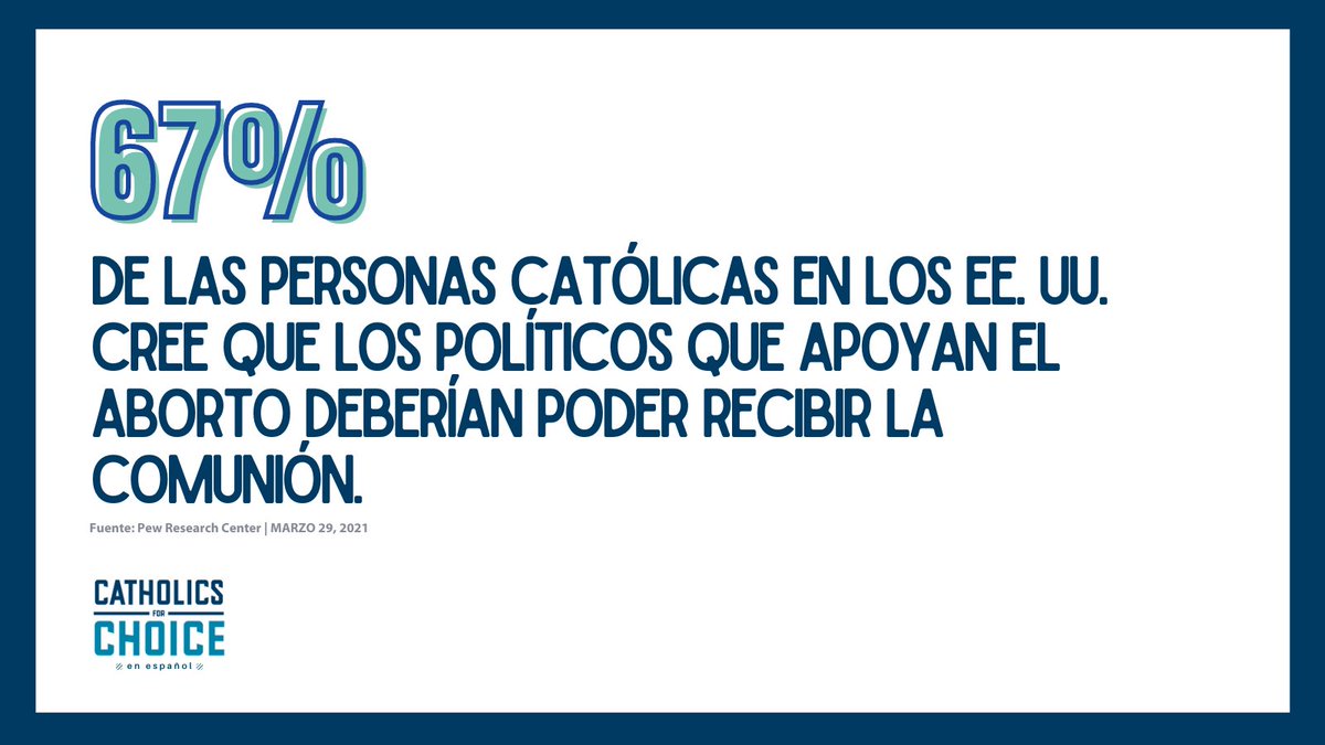 C4C_espanol's tweet photo. El 67% de las personas Católicas se opone a que se le niegue la Comunión a las personas Católicas que apoyan el acceso al aborto legal y seguro. #JusticeNotExclusion #USCCB21 #JusticiaNoExclusión https://t.co/zlEyM9VmTc