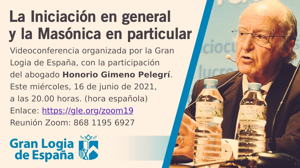 «La Iniciación en general y la Masónica en particular». Videoconferencia pública y gratuita del abogado Honorio Gimeno Pelegrí.

Hoy miércoles, 16 de junio de 2021.
En breves momentos empezará.

ℹ️ ID de Zoom: 868 1195 6927
➡️ Enlace: gle.org/zoom19

EN DIRECTO, AHORA.