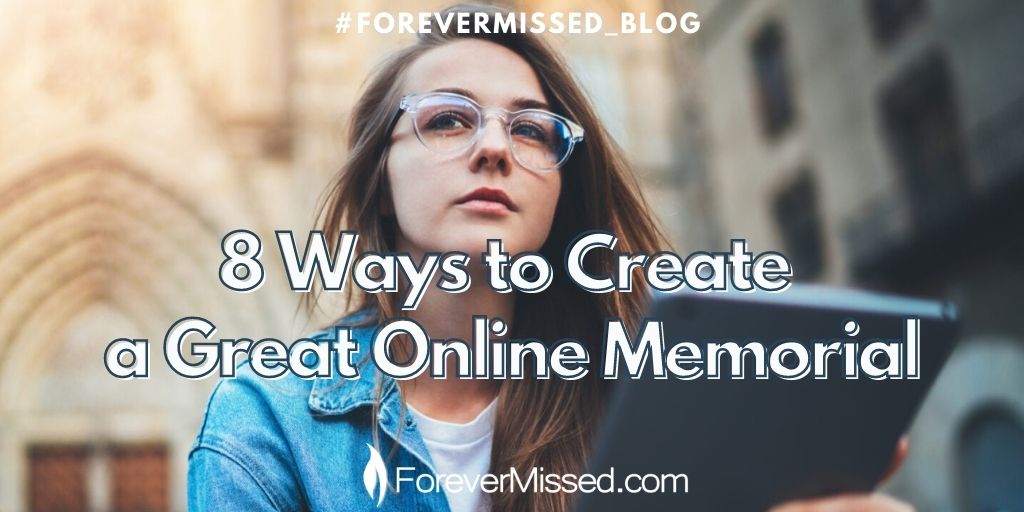 8 Ways to Create a Great Online Memorial
♡
Online memorial websites offer a lasting, meaningful way to remember the special people they’ve lost.
👇
Read more bit.ly/3q1S1ny
#ForeverMissed_Blog
#forevermissedmemorials