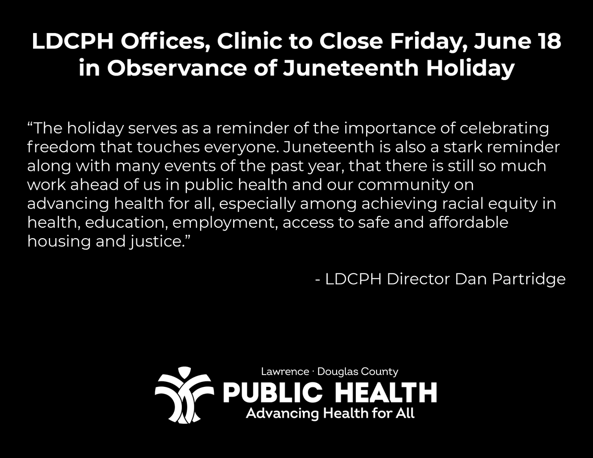 LDCHEALTH's tweet photo. Lawrence-Douglas County Public Health’s offices and clinic will be closed, Friday, June 18, in observance of the Juneteenth holiday

https://t.co/l2jsxssCtU https://t.co/a8rc4vLmOp