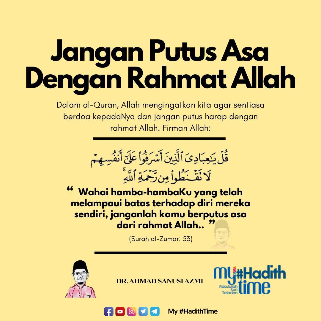 My Hadithtime On Twitter Jangan Putus Asa Dengan Rahmat Allah Allah Mengingatkan Kita Agar Sentiasa Berdoa Kepada Nya Dan Jangan Putus Harap Dengan Rahmat Allah Oleh Itu Kita Hendaklah Sentiasa Bersikap Positif Bahawa