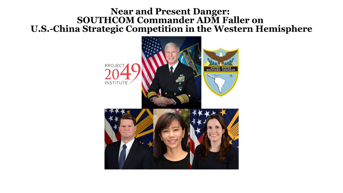 Project2049's tweet photo. Thrilled to announce that a recording of yesterday's event, “Near & Present Danger: @Southcom CDR ADM #CraigFaller on #US-#China #StrategicCompetition in the Western Hemisphere,” has just been uploaded to our website! Watch this important discussion here: https://t.co/47CubxRHWs https://t.co/imRKClCmrs